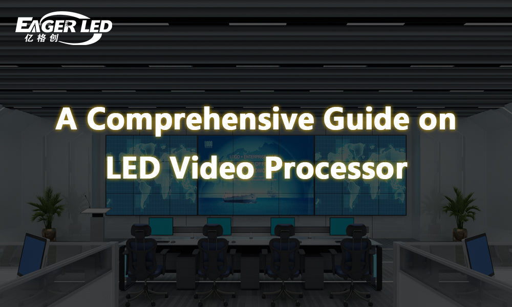 A Comprehensive Guide on LED Video Processor