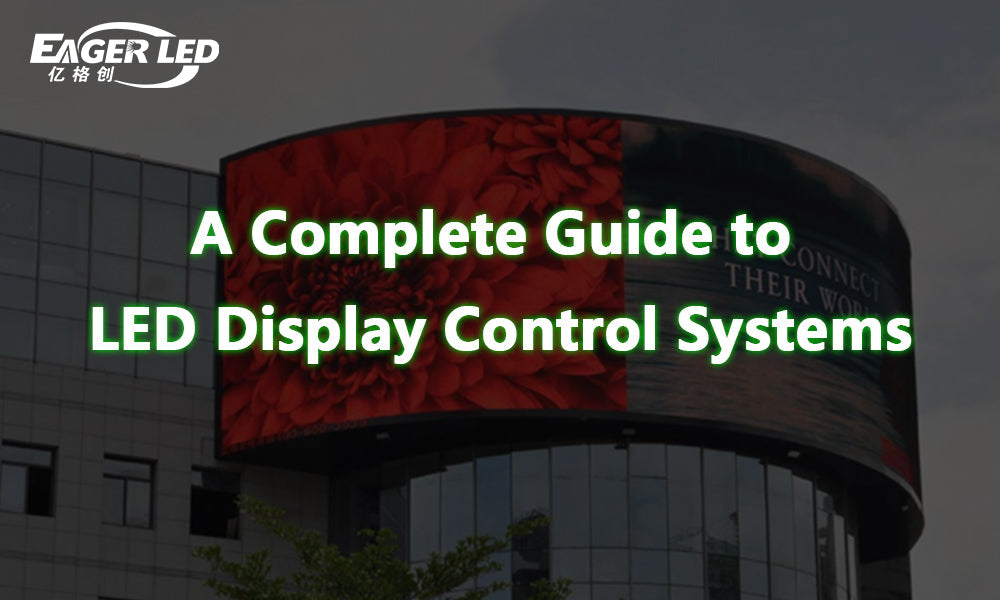 A Complete Guide to LED Display Control Systems